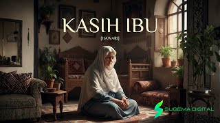 Download Lagu KASIH IBU [HAWARI] MP3