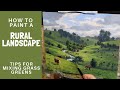 How to Paint a RURAL LANDSCAPE - Tips For Mixing Grass Greens, Painting Light and Composition