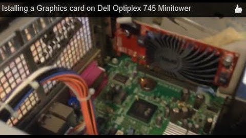 DELL OPTIPLEX 745 Minitower INSTALL ASUS HD 5450 GRAPHICS CARD - Upgrade