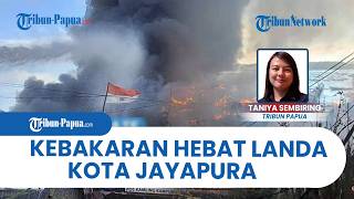 2,000 Residents Lose Homes, Police Reveal New Facts About Major Fire in Jayapura City