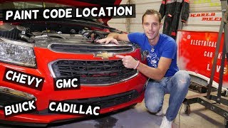 EXTERIOR PAINT CODE LOCATION CHEVY, CHEVROLET, BUICK, GMC, CADILLAC. WHERE IS THE PAINT CODE LOCATED