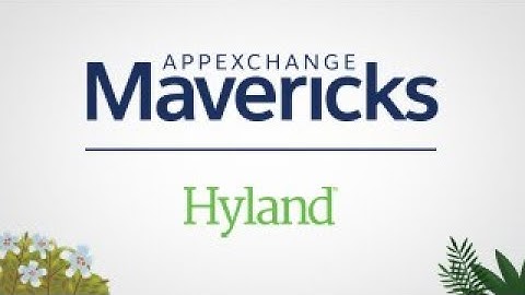 AppExchange Mavericks: Hyland Helps Customers De-Silo Their Data