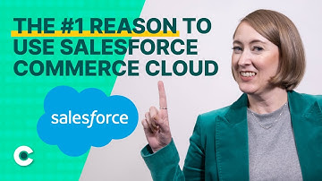 Why So Many Companies Use Salesforce Commerce Cloud (COMPILATION)