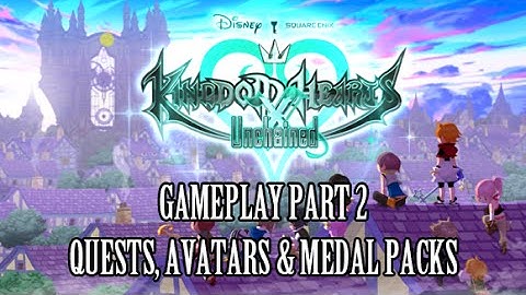 Kingdom Hearts Unchained X Gameplay Part 2 - Quests, Avatars & Medal Packs