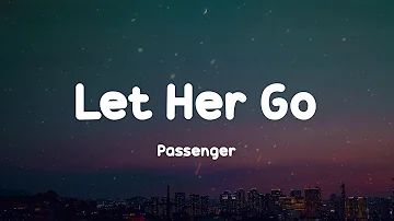 Passenger - Let Her Go lyrics