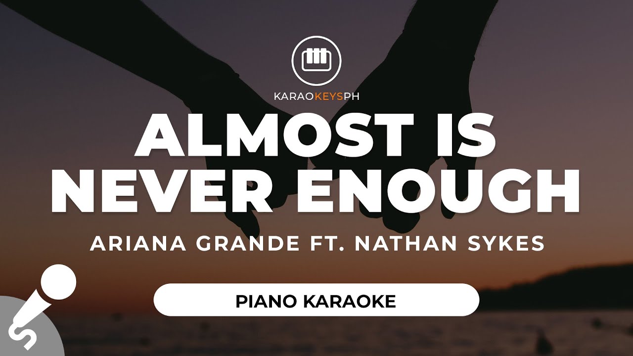 Almost Is Never Enough - Ariana Grande ft. Nathan Sykes (Piano Karaoke)