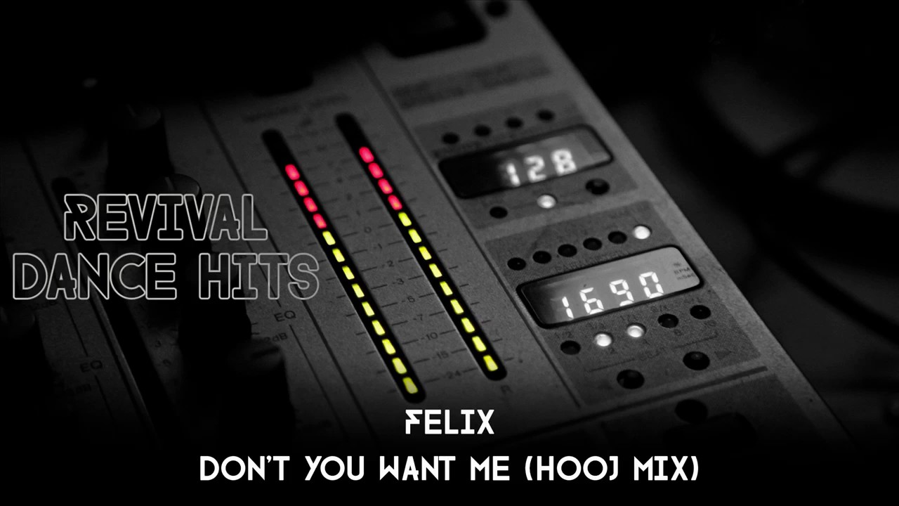 Felix - Don't You Want Me (Hooj Mix) [HQ]