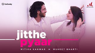 Video-Miniaturansicht von „Jitthe Pyaar | Mitika Kanwar, Muheet Bharti | Merchant Records | New Punjabi RnB Song 2022“