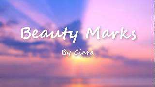 Beauty Marks  - Ciara Lyrics | alestia