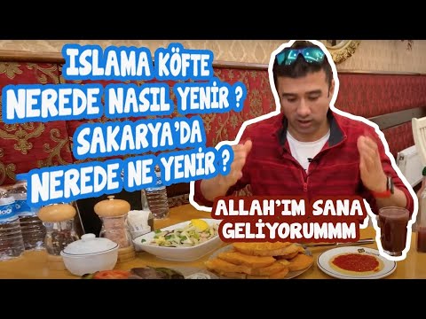 ISLAMA KÖFTE NASIL YENİR | SAKARYA'DA ISLAMA KÖFTE NEREDE YENİR |SAKARYA'DA YEMEK NEREDE YENİR