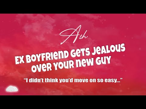 ASMR Your Ex Boyfriend Gets Jealous Over Your New Guy Exes To Lovers M4F 