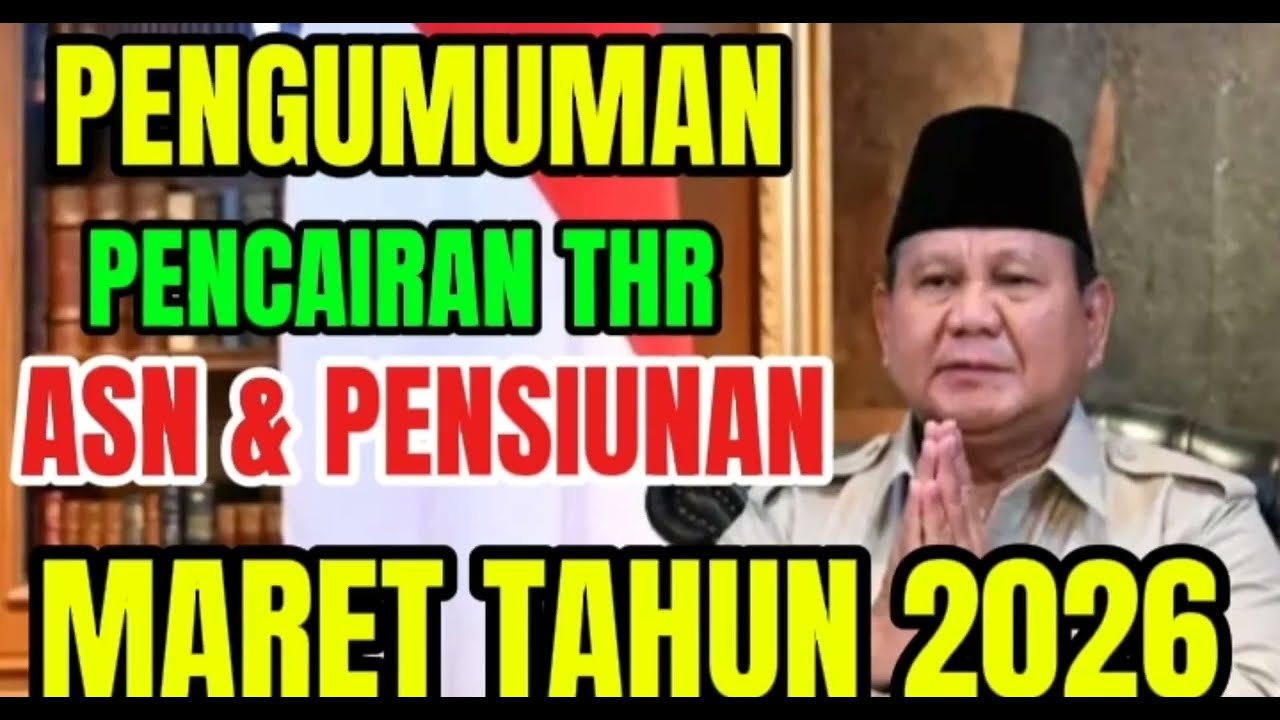 LIVE PENGUMUMAN TANGGAL PEMBERIAN THR ASN & PENSIUNAN SERTA KOMPONENNYA TAHUN 2026