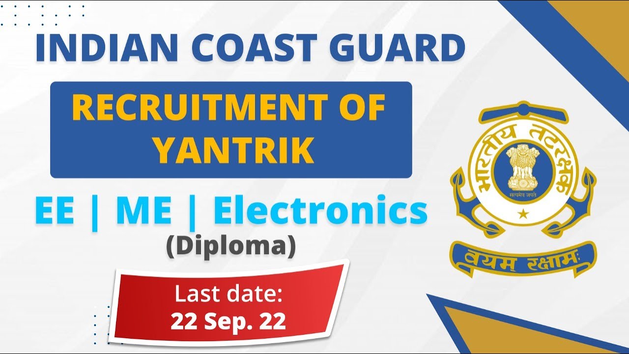 Indian Coast Guard Recruitment 2022 | Coast Guard New Vacancy 2022 | ICG New Vacancy 2022