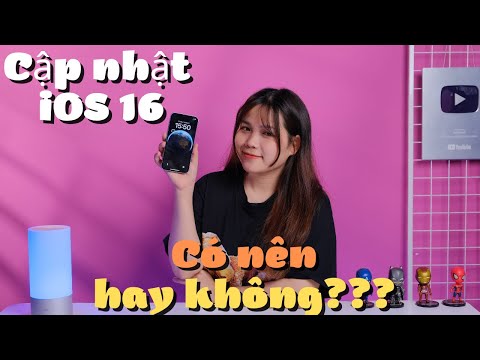 CẬP NHẬT IOS 16, CÓ NÊN HAY KHÔNG???