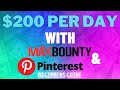 Beginners Guide To CPA Marketing To Earning $200 Per Day With Pinterest | MaxBounty Tutorial