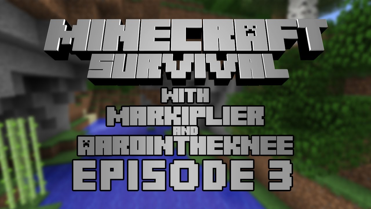 Minecraft - w/ Markiplier & Aarointheknee Part 3