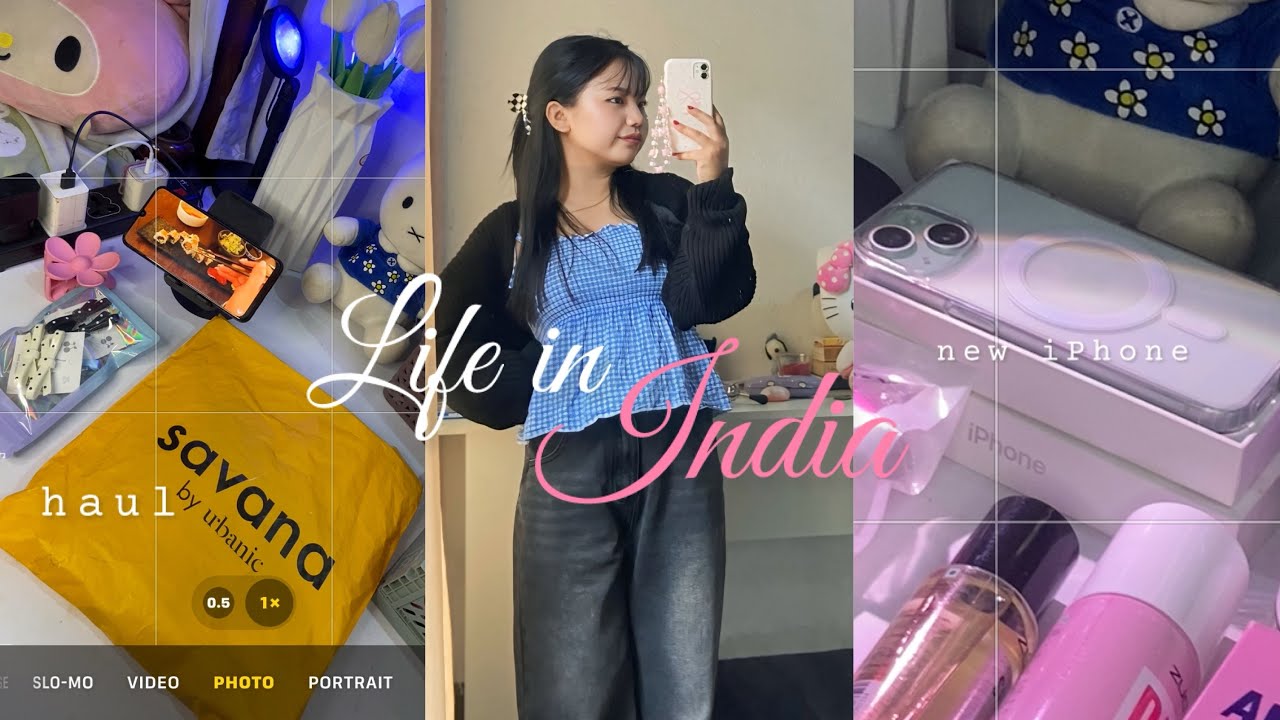 Life in India 🐇🫧| Savana haul 📦| IPhone 15 Unboxing and many more haul 