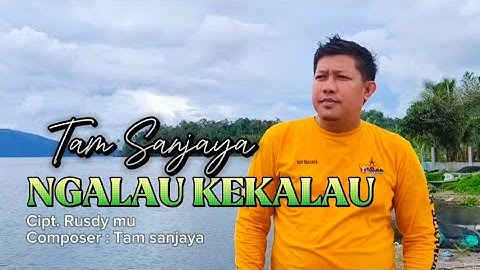 Lagu lampung terbaru 2025 -NGALAU KEKALAU , Tam Sanjaya - Cipt. Rusdy mu