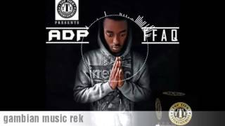 ADP - Far From A Quitter  (July 2017 ) gambian music 