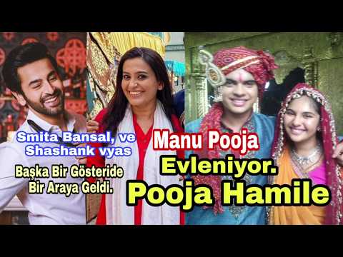 Manu Pooja İle Evleniyor, Pooja Hamile. Smita Bansal Ve Shashank Vyas Tekrar Biraraya Geldi.