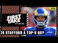 Stephen A. isn’t ready to consider Matthew Stafford a Top-5 QB…just yet 👀| First Take