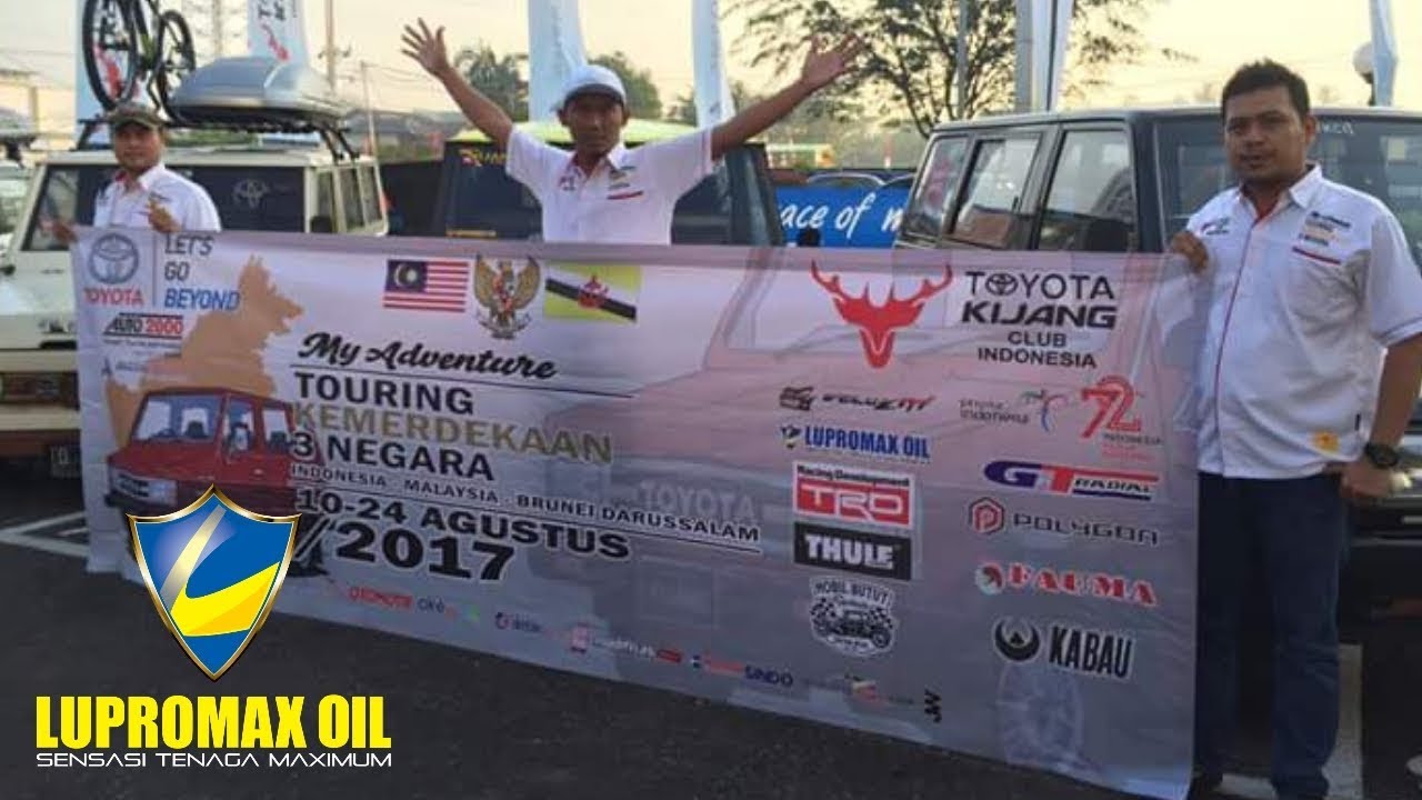 Toyota Kijang Club Indonesia Touring 3 Negara 2017 | Supported By Lupromax Oil