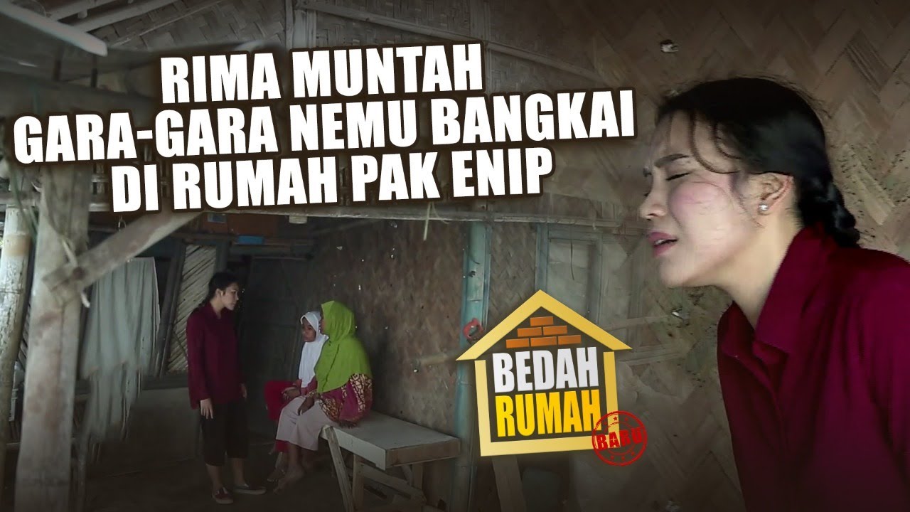 BEDAH RUMAH EPISODE 435 - Rima Muntah Gara-Gara Nemu Bangkai di Rumah Pak Enip