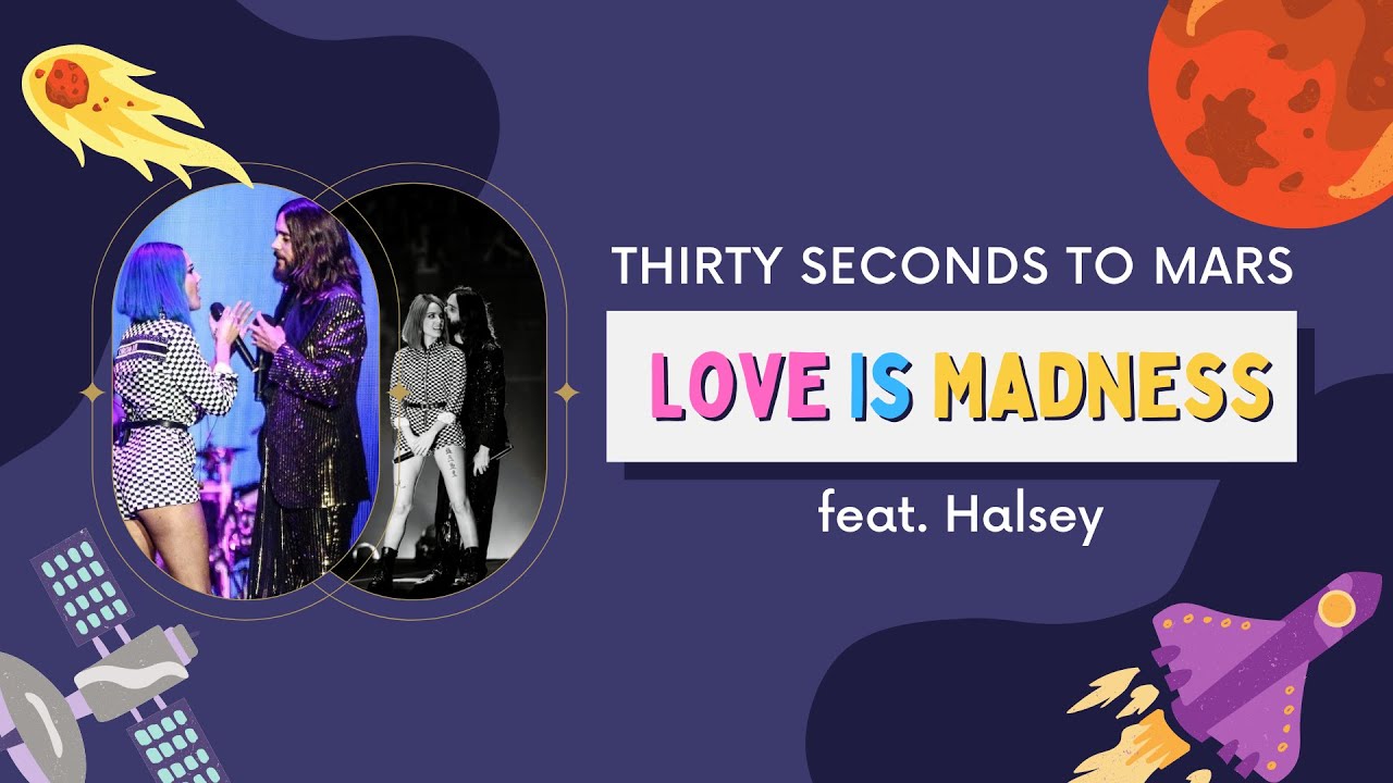 Thirty Seconds To Mars - Love Is Madness feat. Halsey 中英文歌詞 Lyrics