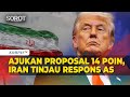 Iran Tinjau Respons AS atas Proposal 14 Poin untuk Akhiri Perang Secara Permanen