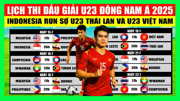 Lịch Thi Đấu Và Trực Tiếp Của U23 Việt Nam Tại Giải U23 Đông Nam Á 2025 | U23 Indonesia Run Sợ