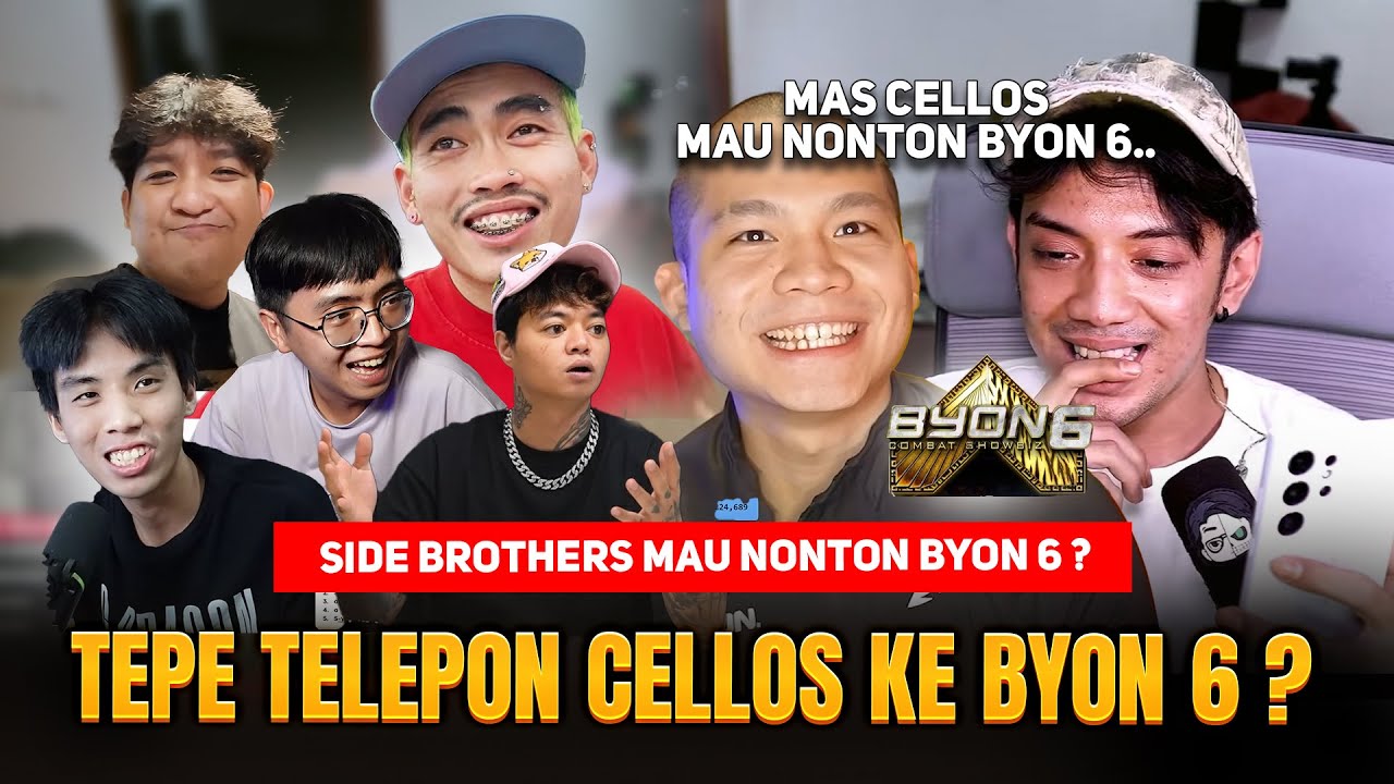 SIDE BROTHERS MAU NONTON BYON 6 ? TEPE SAMPE  TELEPON LANGSUNG CELLOS 🤣 LEWAT YB ATAU ALOY ? 🤣