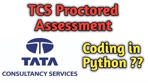 Tcs Proctored Assessment | 17 December | Coding in Python ?