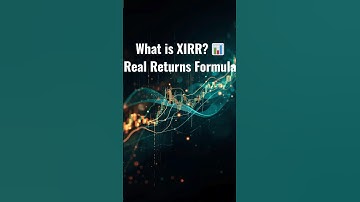 What is XIRR? 📊 Real Returns Formula for Mutual Funds & SIPs