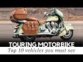 Top 10 Touring Motorcycles for Comfortable Life on the Open Road