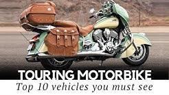 Top 10 Touring Motorcycles for Comfortable Life on the Open Road 