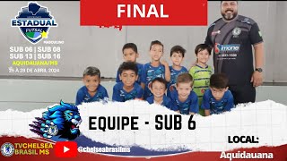 FINAL - Campeonato Estadual  de Futsal/MS  2024|  Aquidauana | SUB- 06| CHE X AUG
