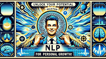 How To Master NLP Techniques For Personal Growth