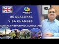 uk seasonal visa changes 2023 | apply now | Major Kamran