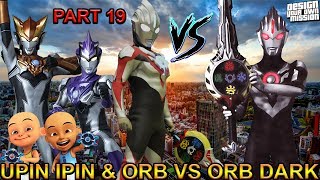 UPIN IPIN & ORB MELAWAN ORB DARK !!! (PART 19) - GTA ULTRAMAN INDONESIA