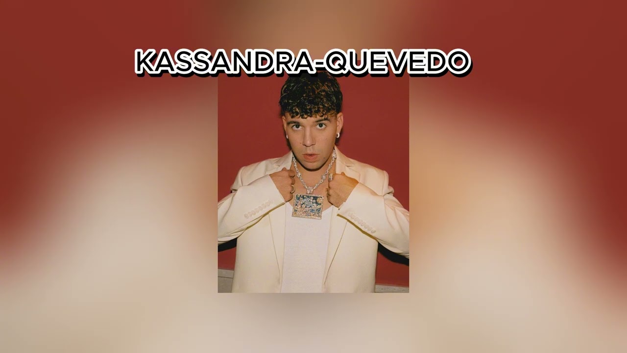 KASSANDRA - Quevedo (Slowed)