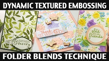 Stamping Jill - Dynamic Textured Embossing Folder Blends Technique