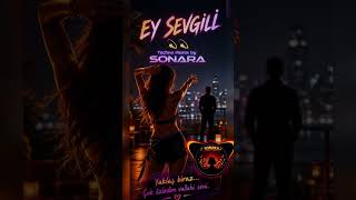 Ey Sevgili - Oryantal Remix by SONARA 