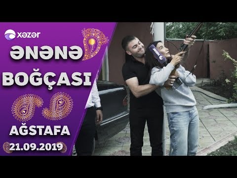 Ənənə Boğçası - Ağstafa 21.09.2019