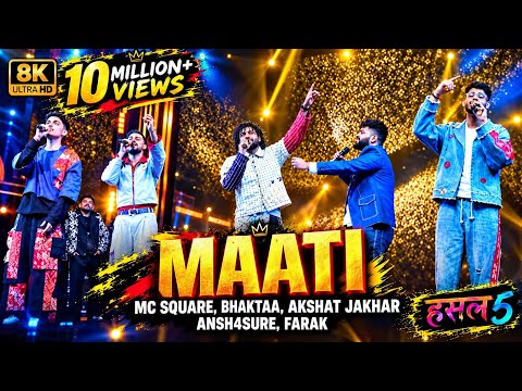 MAATI | MC Square, Bhaktaa, Akshat Jakhar, Ansh4sure, Farak | Hustle 5 Apna Homeground