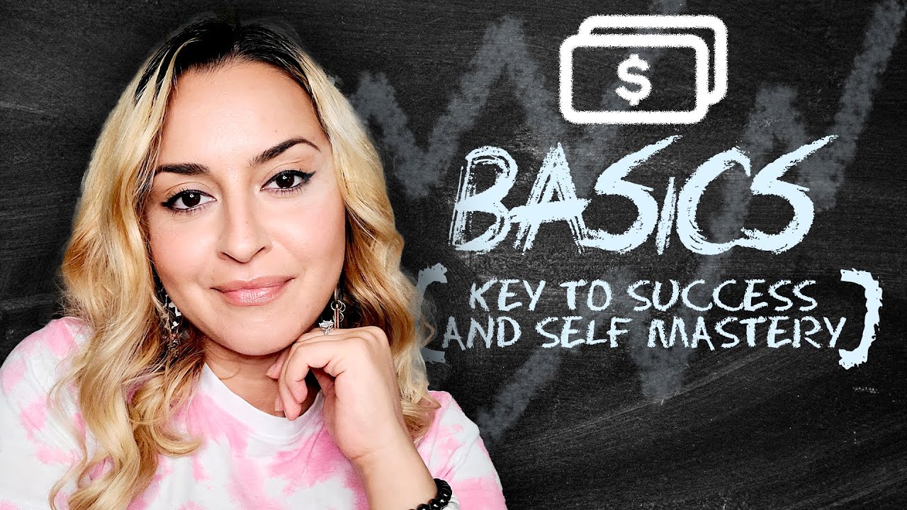 Mastering The Basics (key to success and self mastery) - YouTube