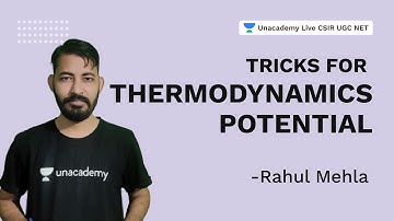 Tricks for Thermodynamics Potential| CSIR 2021| Physical Science | Rahul | Unacademy Live CSIR UGC