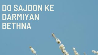 Do Sajdon Ke Darmiyaan Bethna Aur Dua Padhna