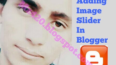 How To add Image Slider Widget in Blogger