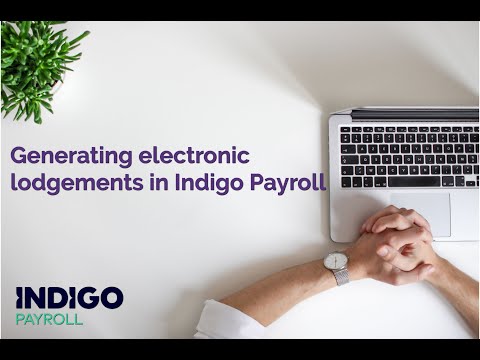 Generating an electronic lodgement in Indigo