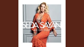 Ah Geceler - Seda Sayan
